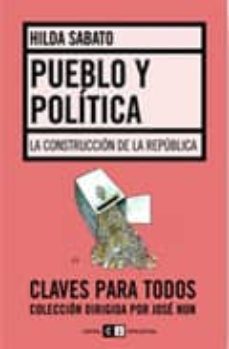 pueblo y politica: la construccion de una republica-hilda sabato-9789876142168