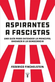 aspirantes a fascistas (ebook)-federico finchelstein-9789877371468