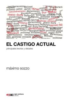 el castigo actual (ebook)-máximo sozzo-9789878015668