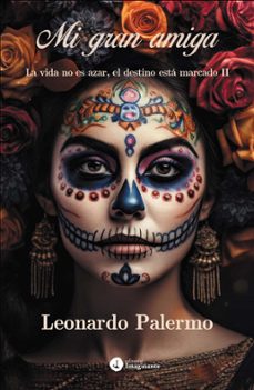 mi gran amiga (ebook)-leonardo palermo-9789878999968