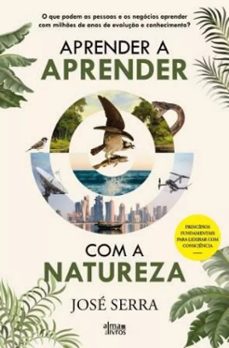 aprender a aprender com a natureza-jose serra-9789895704668