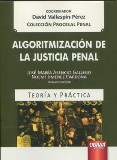 algoritmización de la justicia penal-jose maria asencio gallego-9789897129568