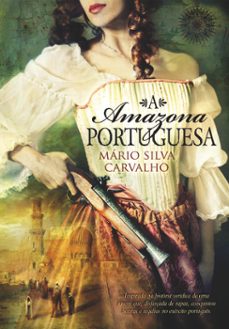 a amazona portuguesa (ebook)-mário silva carvalho-9789897733468