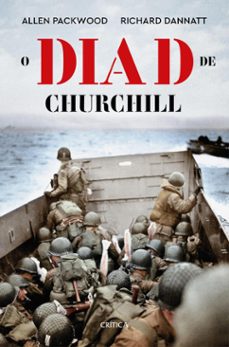 o dia d de churchill (ebook)-allen packwood-richard dannatt-9789899103368