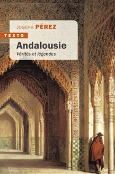 andalousie - verites et legendes (ebook)-joseph perez-9791021010468