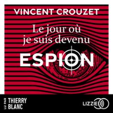 le jour ou je suis devenu espion (audiolibro)-vincent crouzet-9791036648168