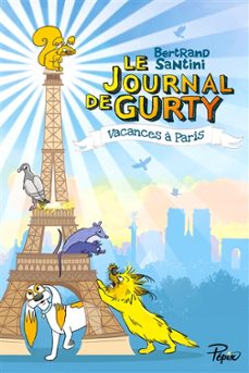 le journal de gurty (tome 12) - vacances a paris (ebook)-bertrand santini-9791040803942