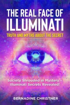 the real face of illuminati:  truth and myths  about the secret. society shrouded in mystery – illuminati secrets revealed! (ebook)-9791221406368