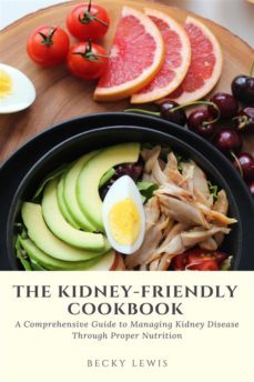 the kidney-friendly cookbook: a comprehensive guide to managing kidney disease through proper nutrition (ebook)-9791222059068