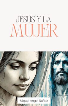 jesus y la mujer (ebook)-miguel ángel núñez-9791224450368