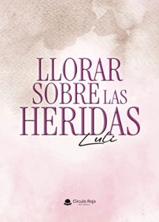 llorar sobre las heridas (ebook)-9791370085568