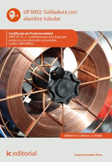 (i.b.d.) fmec0119_2  soldadura con alambre tubular - soldadura por arco bajo gas protector con electrodo consumible, soldeo     mig/mag-joaquin gonzalez perez-9791370270568