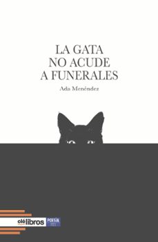 la gata no acude a funerales-ada menendez-9791387620868
