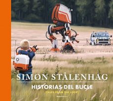 historias del bucle (tales from the loop)-simon stålenhag-9791387629168