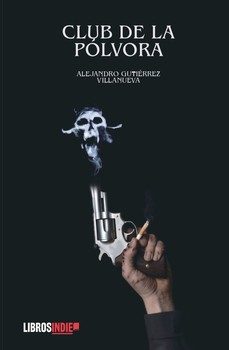 club de la polvora-alejandro gutierrez villanueva-9791387659868