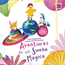 aventuras de un sueño mágico-rocio vallecillos diaz-9791387663568