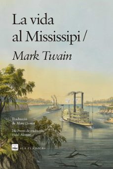 la vida al mississipi-mark twain-9791387757168