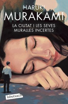 la ciutat i les seves muralles incertes-haruki murakami-9791387802868