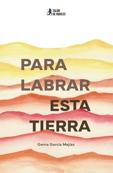 para labrar esta tierra-gema garcia mejias-9791387807368