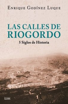 las calles de riogordo-enrique godinez luque-9791388099168