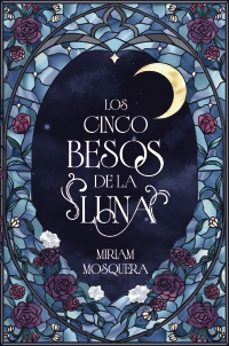 los cinco besos de la luna-miriam mosquera-9791388108068
