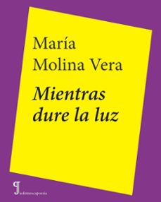 mientras dure la luz-maria molina vera-9791399063868