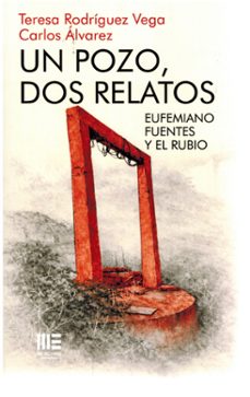 un pozo, dos relatos. eufemiano fuentes y el rubio.-teresa vega rodriguez-carlos alvarez-9791399293968