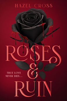 roses &amp; ruin-hazel cross-9798217111268