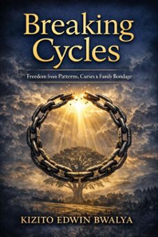 breaking cycles (ebook)-kizito edwin bwalya-9798224114368