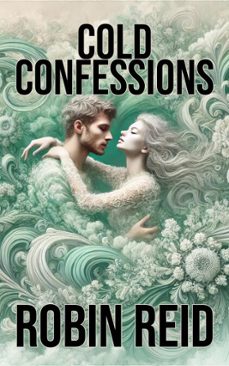 cold confessions (ebook)-robin reid-9798224222568
