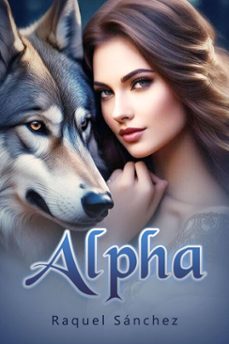 alpha (ebook)-raquel sanchez-9798224404568