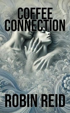 coffee connection (ebook)-robin reid-9798227884268