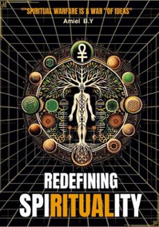 "re-defining spi-rituality" (ebook)-amiel b.y.-sello musi amielb.y.-sello musi amiel b.y.-9798230098768