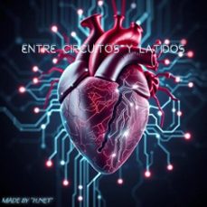 entre circuitos y latidos (ebook)-marce gallegos-9798231019168