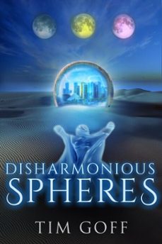 disharmonious spheres (ebook)-tim goff-9798232065768