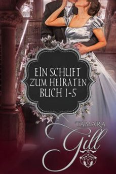 ein schuft zum heiraten: buch 1-5 (ebook)-tamara gill-9798232173968
