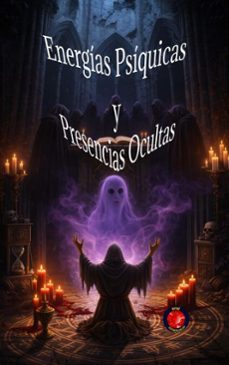 energias psiquicas y presencias ocultas (ebook)-angeline rubi-9798232391768