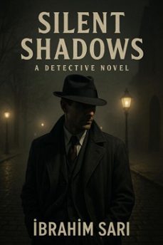 silent shadows (ebook)-i̇brahim sari-9798232634568
