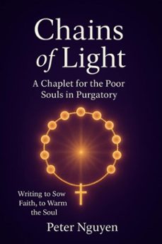 chains of light a chaplet for the poor souls in purgatory (ebook)-nguyen quoc cuong-peter nguyen-9798232902568