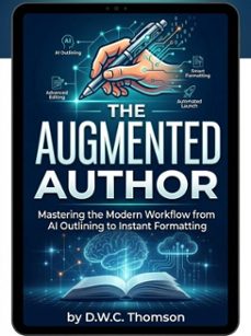 the augmented author (ebook)-d.w.c. thomson-9798233182068