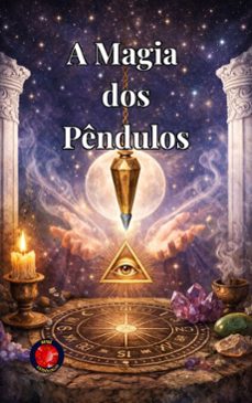 a magia dos pendulos (ebook)-alina rubi-9798233281068