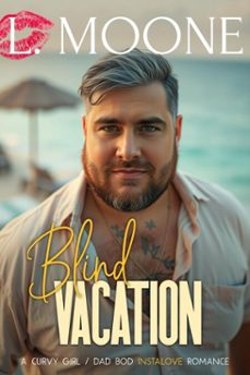 blind vacation (a curvy girl / dad bod instalove romance) (ebook)-l. moone-9798233893568