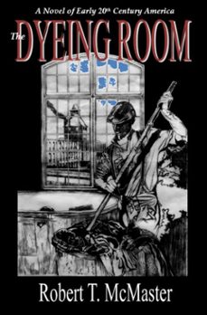 the dyeing room (ebook)-robert t. mcmaster-9798233947568