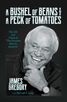 a bushel of beans and a peck of tomatoes (ebook)-james gregory-michael e. long-9798888454268