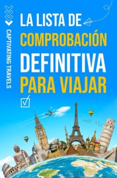la lista de comprobacion definitiva para viajar (ebook)-captivating travels-9798893582468