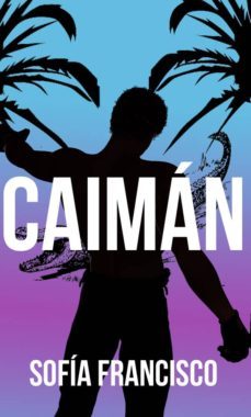 caiman (ebook)-sofia francisco-cdlap00002168