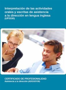 uf0330 - interpretacion de las actividades orales y escritas de asistencia a la direccion en lengua inglesa (ebook)-rocio paula sanchez carrero-cdlel00000268