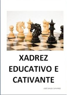 xadrez educativo e cativante (ebook)-josé carlos caparroz-3410001560378