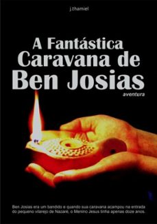a fantástica caravana de ben josias (ebook)-j. thamiel-3410002431578