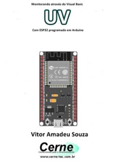 monitorando atraves do visual basic  uv com esp32 programado em arduino (ebook)-vitor amadeu souza-3410003427778